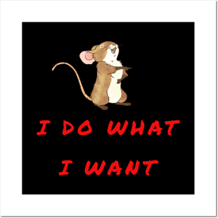 I DO WHAT I WANT Posters and Art